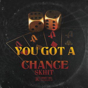 You Got A Chance