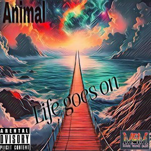 ANIMAL X LIFE GOES ON