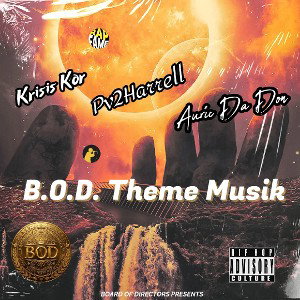 B.O.D. Theme Musik FT (Krisis Kor) (Pv2Harrell) (Auríc Da Don)