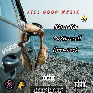 Feel Good Musik FT (Pv2Harrell) (Cremrock)