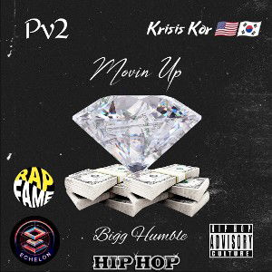 Pv2 FT Krisis Kor & Bigg Humble-Movin Up