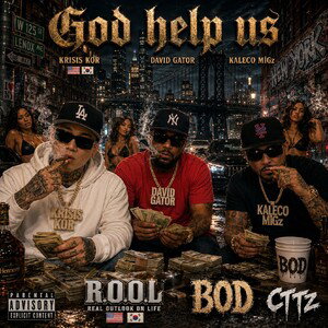 God Help Us FT (Krisis Kor) (David Gator) (Kaleco MiGz)