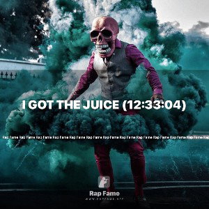 I got the Juice (12:33:04)