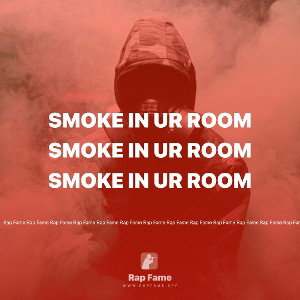 smoke in ur room🔫🔫🔫