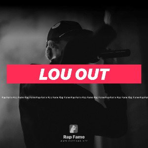 Lou out