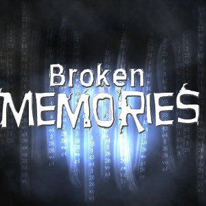 Broken Memories