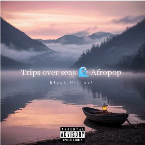  Trips over seas 🌊 Afropop
