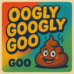 oogly googly gooo