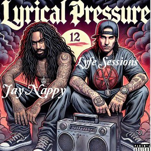 Lyrical Pressure.Ft.Jay Nappy