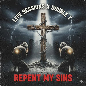 Repent My Sins..Ft. Double T 