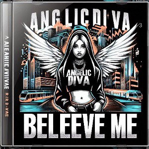 AngelicDiva- Believe Me..