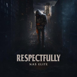 RESPECTFULLY - Nas Elite [Official Audio]