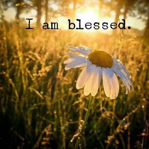 i am blessed to have you