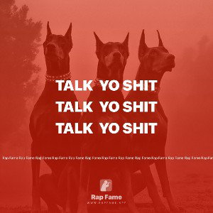 Talk  yo shit 
