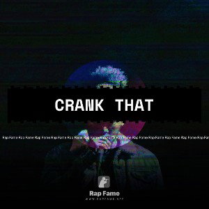 Crank That 