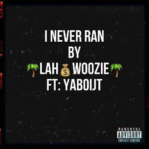 I NEVER RAN PT 1 FT. YOBOIJT 