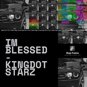 im blessed - KingDotstarz