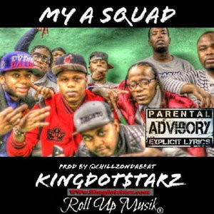 MY A SQUAD - KingDotstarz