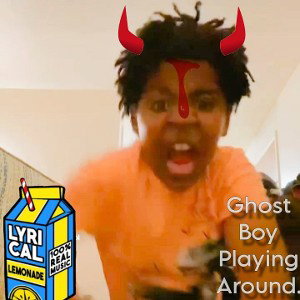 Ghost Boy Better Stop Playin.