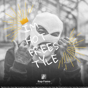 im hot freestyle