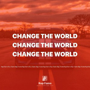 change the world