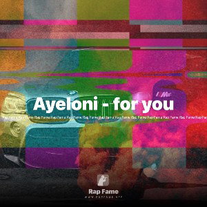 Ayeloni - for you 