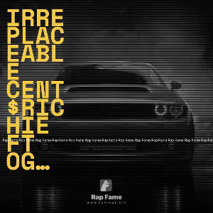 Irreplaceable cent$richie ft OG birdman