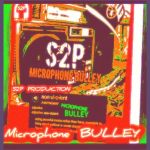 MICROPHONE  BULLY BY S2P