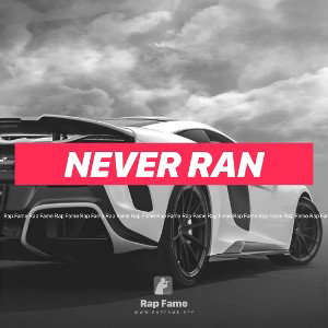 Never ran