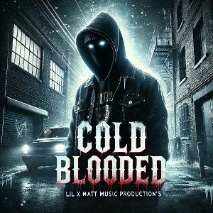 LIL X MATT - COLD BLOODED _OFFICIAL AUDIO_ 