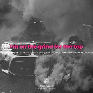 I’m on the grind for the top