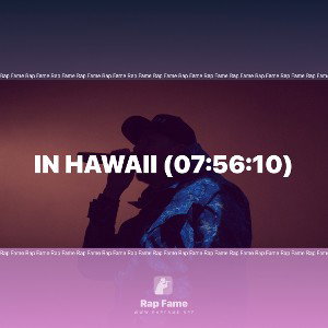 In Hawaii (07:56:10)