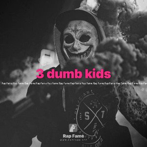 3 dumb kids
