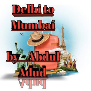 Delhi to Mumbai 
