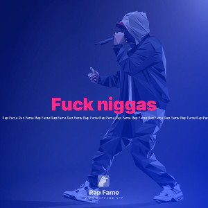 Fuck niggas