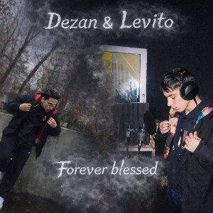 Forever Blessed (feat dezan)
