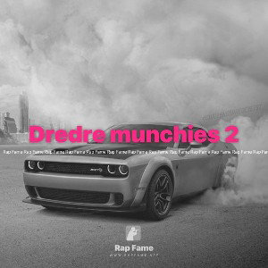 Dredre munchies 2