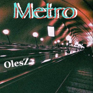 Metro—OlesZ