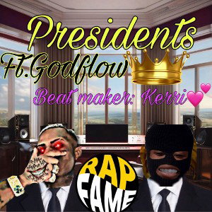 presidents Ft.GodFlow