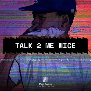 Talk 2 Me Nice