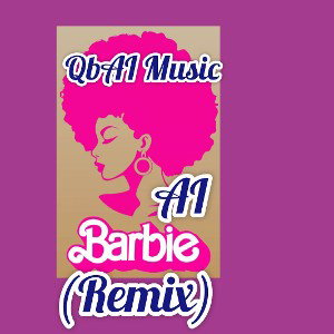 AI Barbie (Remix)