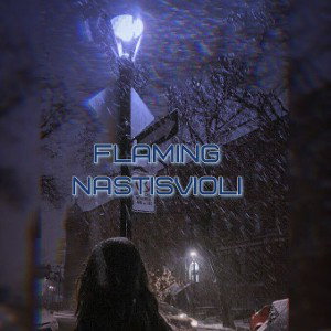 Nastisvioli - Flaming