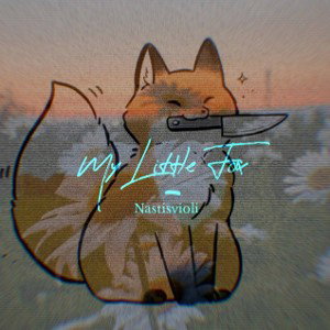 Nastisvioli - My Little Fox 