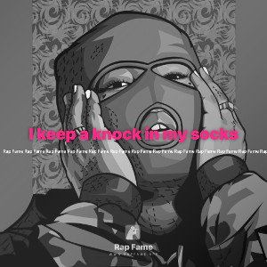 I keep a knock in my socks