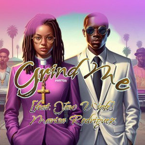 Grind Me [Yaw Wiafe] Marisa Rodriguez 