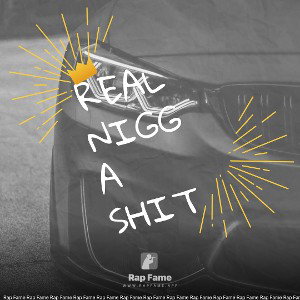 real nigga shit