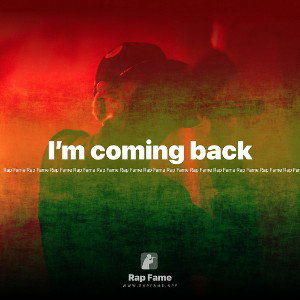 I’m coming back 
