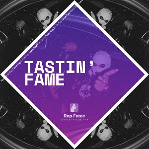 Tastin’ fame