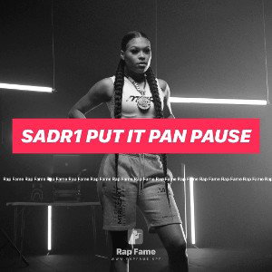 sadr1 put it pan pause 