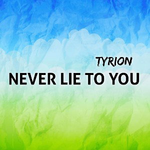 Never Lie To You